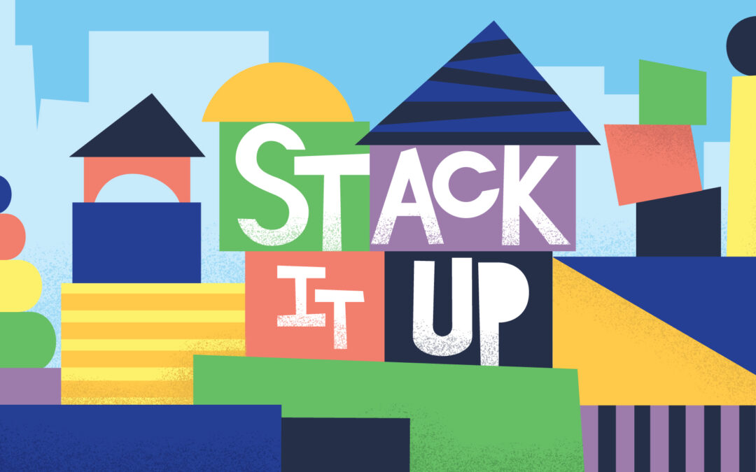 Preschool | Stack It Up | August Series Overview